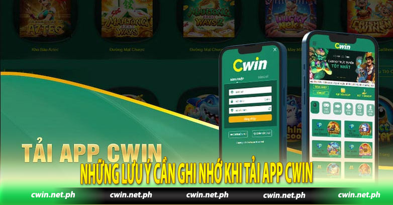 Nhung-luu-y-can-ghi-nho-khi-tai-app-Cwin